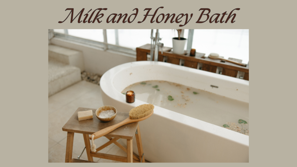 Milk and Honey Bath